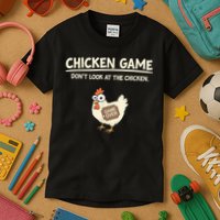 Funny Chicken Game DonT Look Design Kids T-Shirt