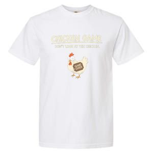 Funny Chicken Game DonT Look Design Garment-Dyed Heavyweight T-Shirt