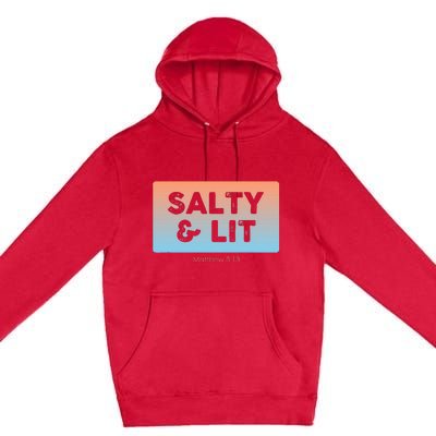 Funny Christian Gift Salty & Lit Premium Pullover Hoodie