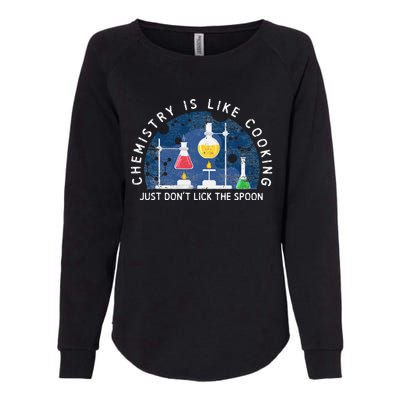 Funny Chemist Gifts Chemistry Is Like Cooking Science Nerd Womens California Wash Sweatshirt