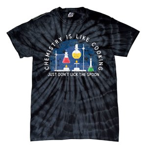 Funny Chemist Gifts Chemistry Is Like Cooking Science Nerd Tie-Dye T-Shirt