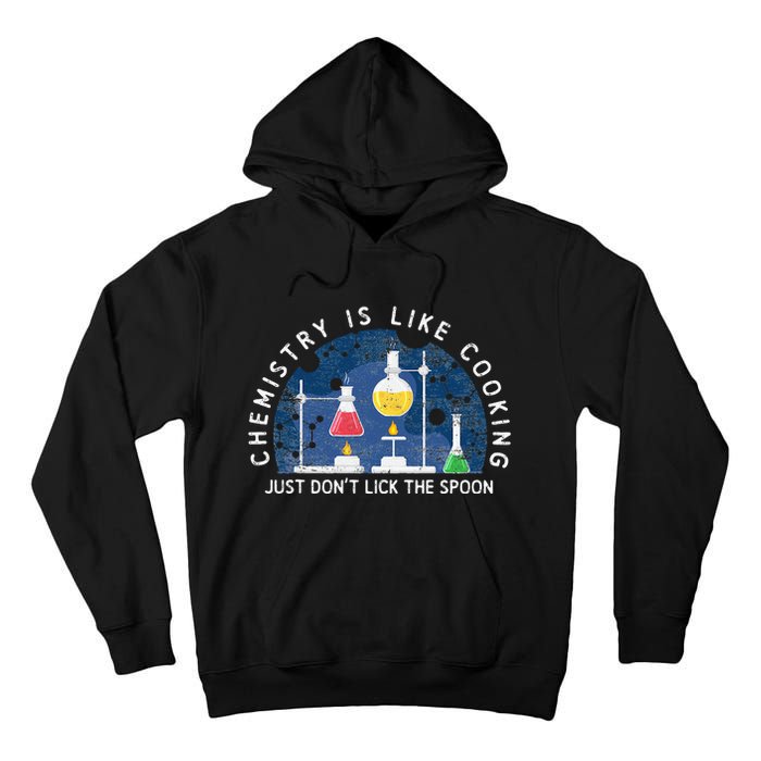 Funny Chemist Gifts Chemistry Is Like Cooking Science Nerd Tall Hoodie