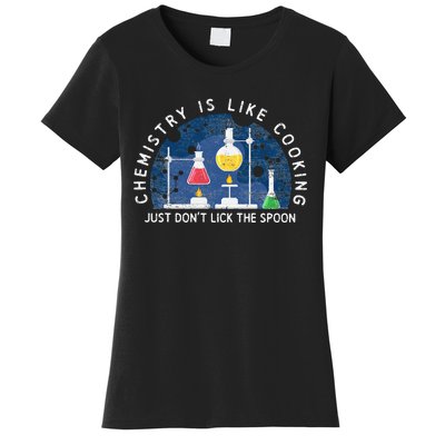 Funny Chemist Gifts Chemistry Is Like Cooking Science Nerd Women's T-Shirt