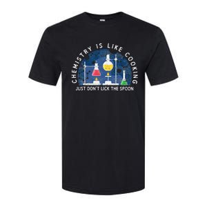 Funny Chemist Gifts Chemistry Is Like Cooking Science Nerd Softstyle CVC T-Shirt