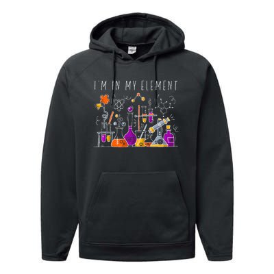 Funny Chemist Gifts I'm In My Element Chemistry Science Nerd Performance Fleece Hoodie