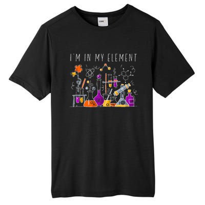 Funny Chemist Gifts I'm In My Element Chemistry Science Nerd Tall Fusion ChromaSoft Performance T-Shirt