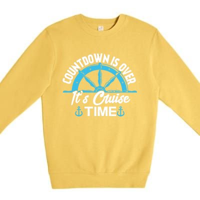 Funny Cruise Gift Countdown Its Cruise Time Cruising Lover Gift Premium Crewneck Sweatshirt