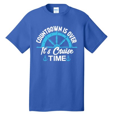 Funny Cruise Gift Countdown Its Cruise Time Cruising Lover Gift Tall T-Shirt