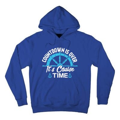 Funny Cruise Gift Countdown Its Cruise Time Cruising Lover Gift Tall Hoodie