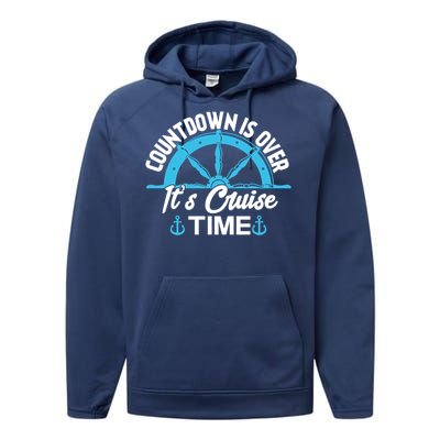 Funny Cruise Gift Countdown Its Cruise Time Cruising Lover Gift Performance Fleece Hoodie