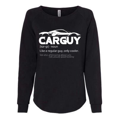 Funny Car Guy Gift Car Guy Definition Womens California Wash Sweatshirt