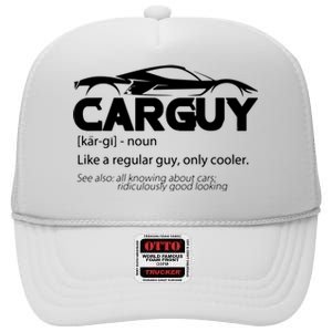 Funny Car Guy Gift Car Guy Definition High Crown Mesh Back Trucker Hat