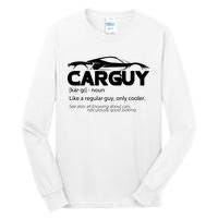 Funny Car Guy Gift Car Guy Definition Tall Long Sleeve T-Shirt