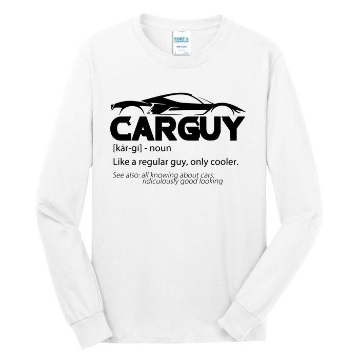 Funny Car Guy Gift Car Guy Definition Tall Long Sleeve T-Shirt