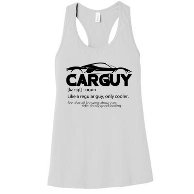 Funny Car Guy Gift Car Guy Definition Women's Racerback Tank