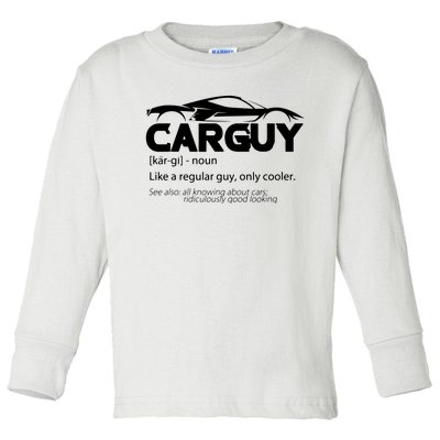 Funny Car Guy Gift Car Guy Definition Toddler Long Sleeve Shirt