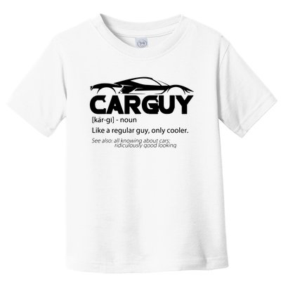 Funny Car Guy Gift Car Guy Definition Toddler T-Shirt