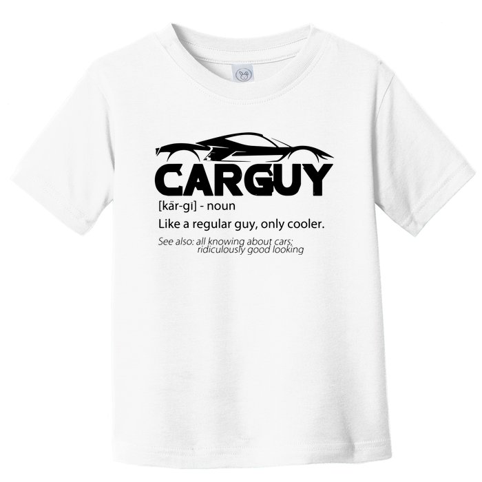 Funny Car Guy Gift Car Guy Definition Toddler T-Shirt