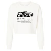 Funny Car Guy Gift Car Guy Definition Cropped Pullover Crew