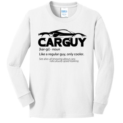 Funny Car Guy Gift Car Guy Definition Kids Long Sleeve Shirt