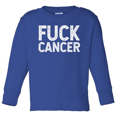 Fuck Cancer Gift Cancer Awareness Gift For And Toddler Long Sleeve Shirt