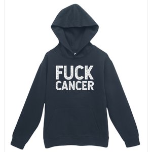 Fuck Cancer Gift Cancer Awareness Gift For And Urban Pullover Hoodie