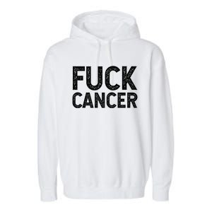 Fuck Cancer Gift Cancer Awareness Gift For And Garment-Dyed Fleece Hoodie