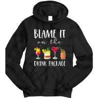 Funny Cruise Gifts Blame It On The Drink Package Tie Dye Hoodie