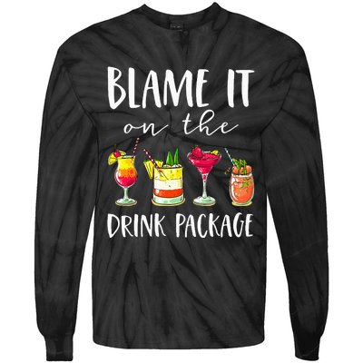 Funny Cruise Gifts Blame It On The Drink Package Tie-Dye Long Sleeve Shirt