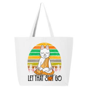 Funny Cagreat Gift Meditating Kitty Let That Shit Go Fun Gift Funny Gift 25L Jumbo Tote