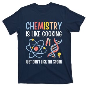 Funny Chemist Gifts Chemistry Is Like Cooking Science Nerd T-Shirt