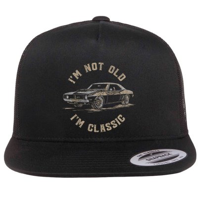 Funny Car Graphic IM Not Old IM Classic Flat Bill Trucker Hat