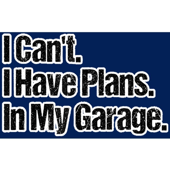 Funny Car Guy Gift I Cant I Have Plans In My Garage Bumper Sticker