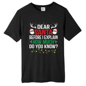 Funny Christmas Gift Adults Dear Santa I Can Explain Gift Tall Fusion ChromaSoft Performance T-Shirt