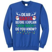 Funny Christmas Gift Adults Dear Santa I Can Explain Gift Sweatshirt