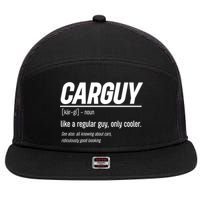 Funny Car Guy Definition Meaningful Gift 7 Panel Mesh Trucker Snapback Hat