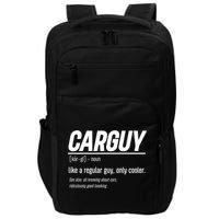 Funny Car Guy Definition Meaningful Gift Impact Tech Backpack