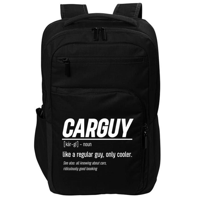 Funny Car Guy Definition Meaningful Gift Impact Tech Backpack