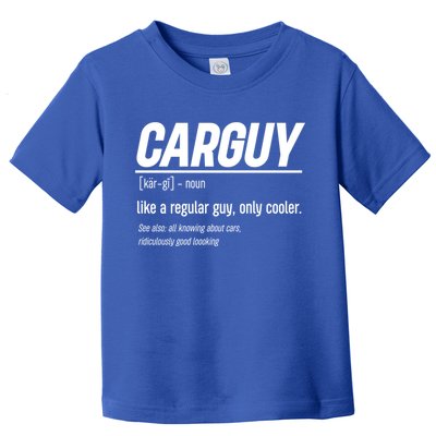 Funny Car Guy Definition Meaningful Gift Toddler T-Shirt