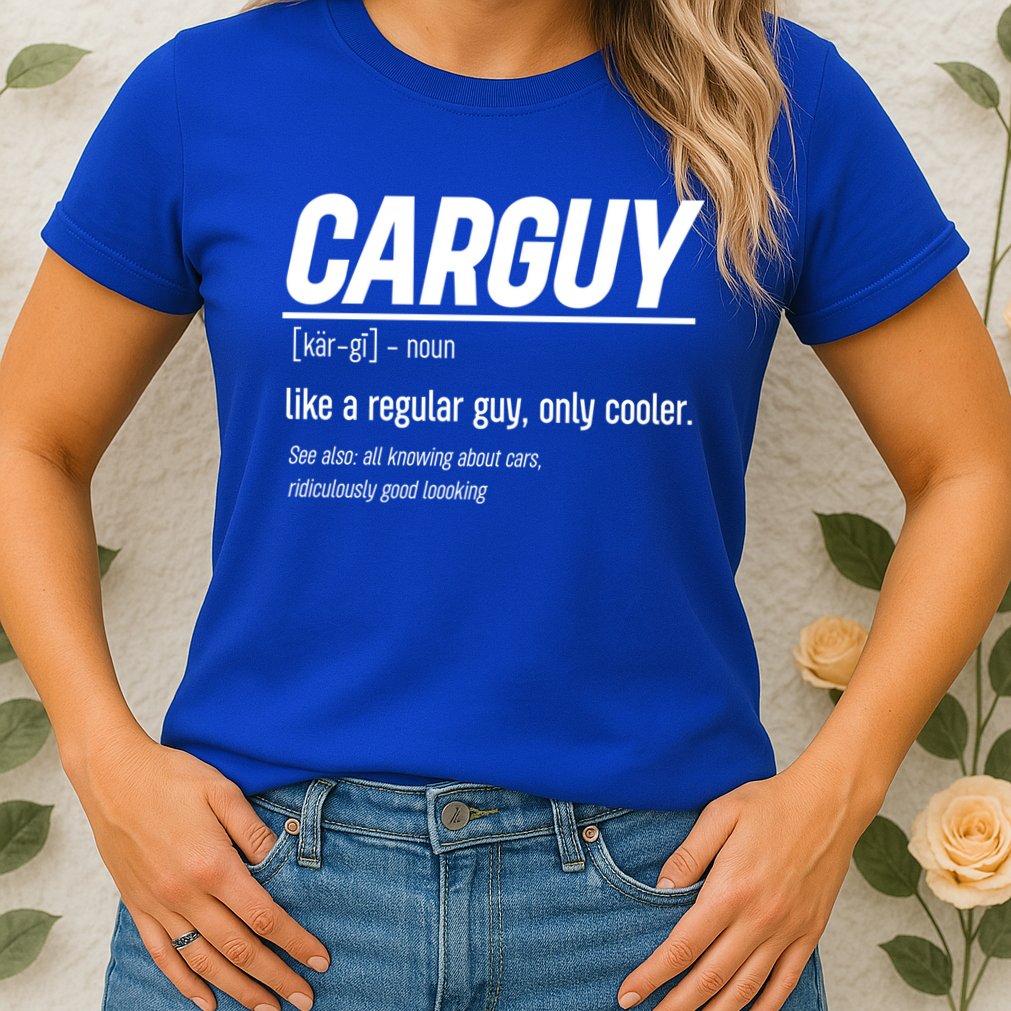 Funny Car Guy Definition Meaningful Gift Womens T-Shirt