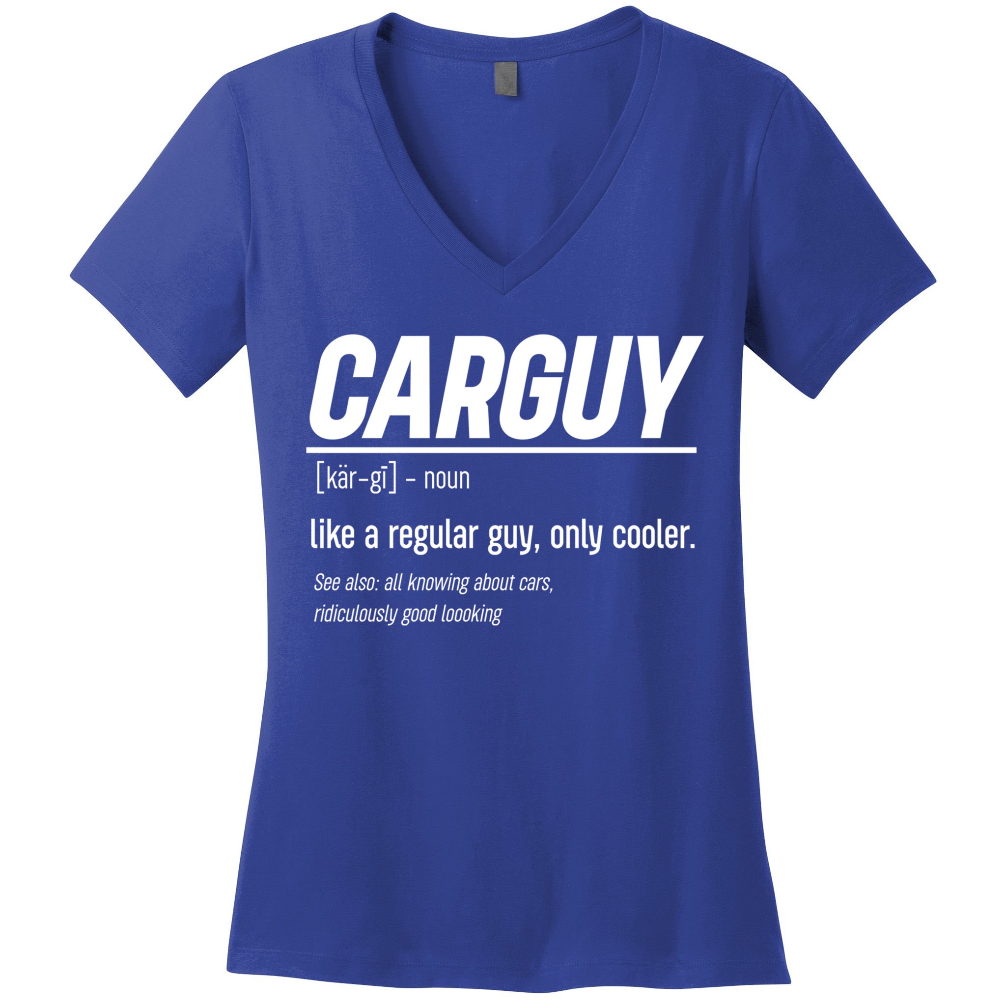 Funny Car Guy Definition Meaningful Gift Women's V-Neck T-Shirt
