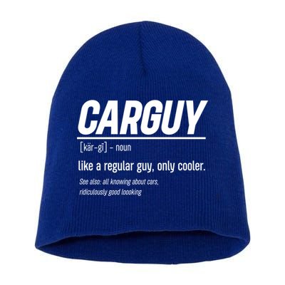 Funny Car Guy Definition Meaningful Gift Short Acrylic Beanie