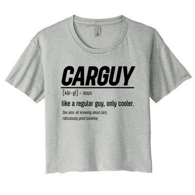 Funny Car Guy Definition Meaningful Gift Women's Crop Top Tee