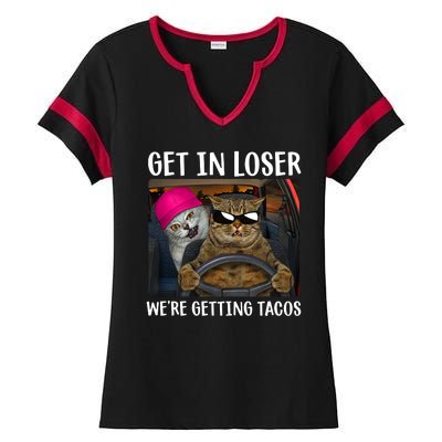 Funny Cats Get In Loser We're Getting Tacos Ladies Halftime Notch Neck Tee