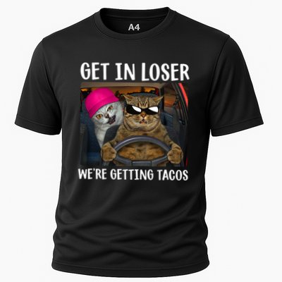 Funny Cats Get In Loser We're Getting Tacos Performance Shirt