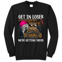 Funny Cats Get In Loser We're Getting Tacos Sweatshirt