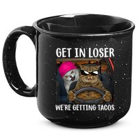 Funny Cats Get In Loser We're Getting Tacos 15oz Campfire Ceramic Mug