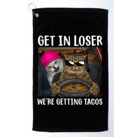 Funny Cats Get In Loser We're Getting Tacos Golf Towel