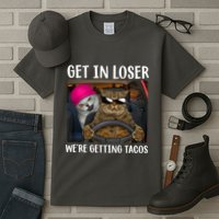 Funny Cats Get In Loser We're Getting Tacos Tall T-Shirt