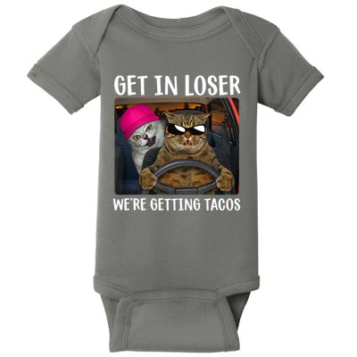 Funny Cats Get In Loser We're Getting Tacos Baby Bodysuit